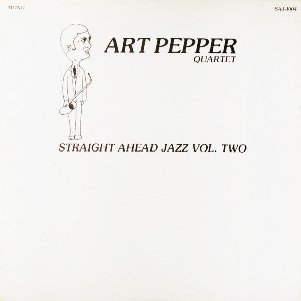 Art Pepper Quartet : Straight Ahead Jazz Vol. Two (LP, Album, Mono)