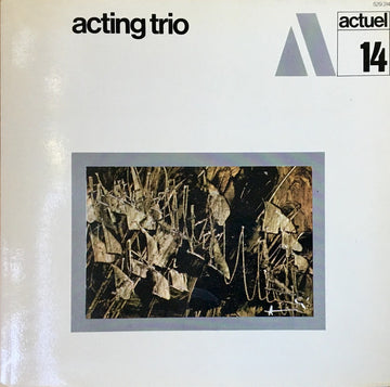 Acting Trio : Acting Trio (LP, Album)