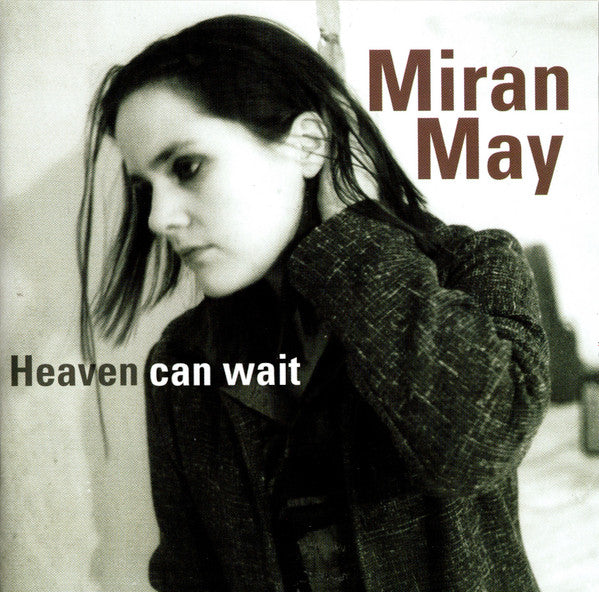 Miran May : Heaven Can Wait  (CD, Album)