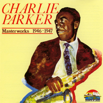 Charlie Parker : Masterworks 1946-1947 (CD, Comp)