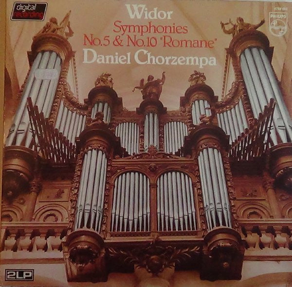 Charles-Marie Widor, Daniel Chorzempa : Symphonies No.5 & No.10 "Romane" (2xLP, Album)