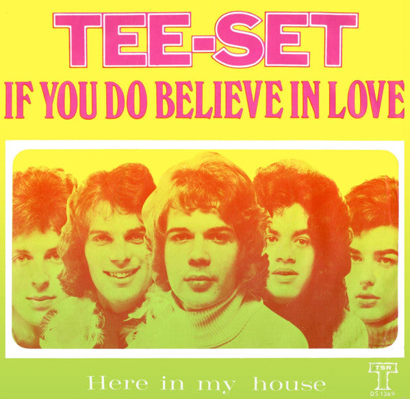 Tee-Set : If You Do Believe In Love (7", Single)