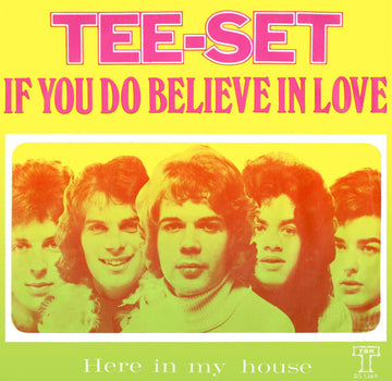 Tee-Set : If You Do Believe In Love (7", Single)