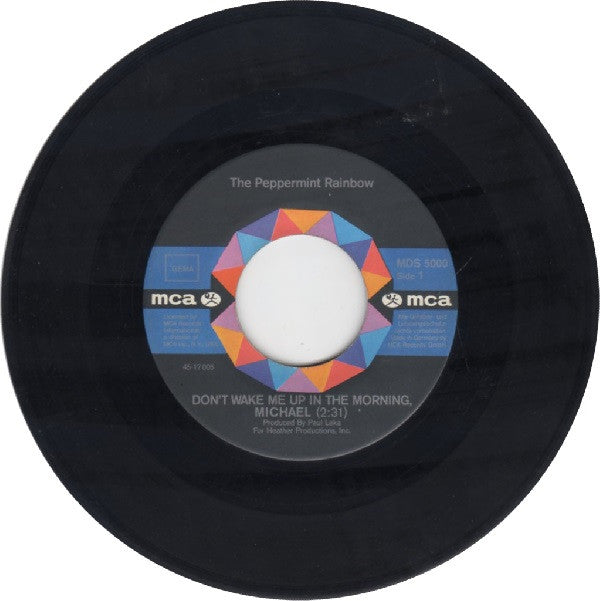 The Peppermint Rainbow : Don't Wake Me Up In The Morning, Michael  (7", Single)