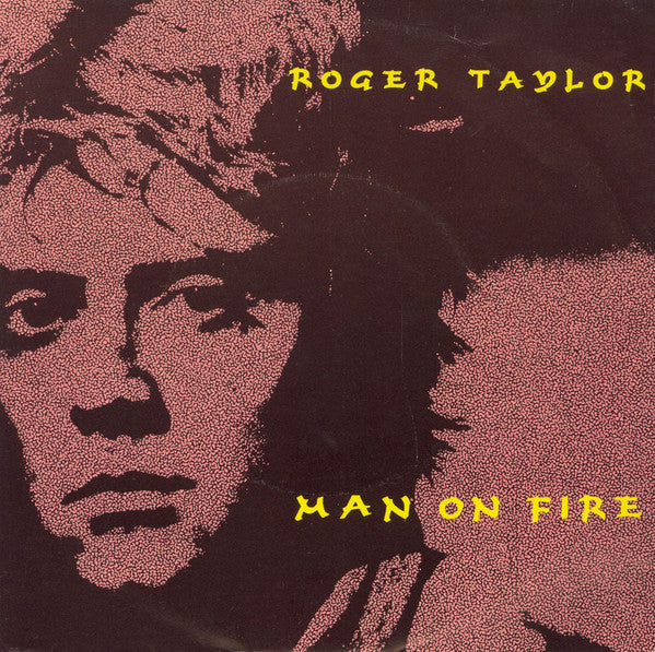 Roger Taylor : Man On Fire (7")