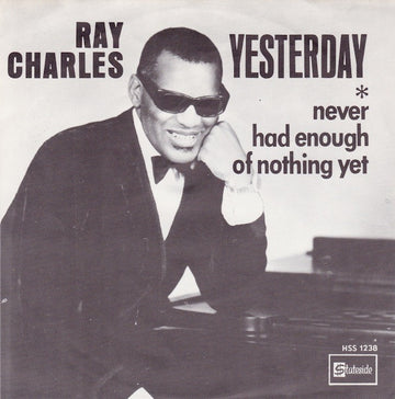 Ray Charles : Yesterday / Never Had Enough Of Nothing Yet (7")