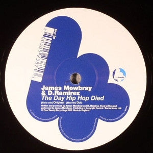 James Mowbray & D. Ramirez : The Day Hip Hop Died (12")