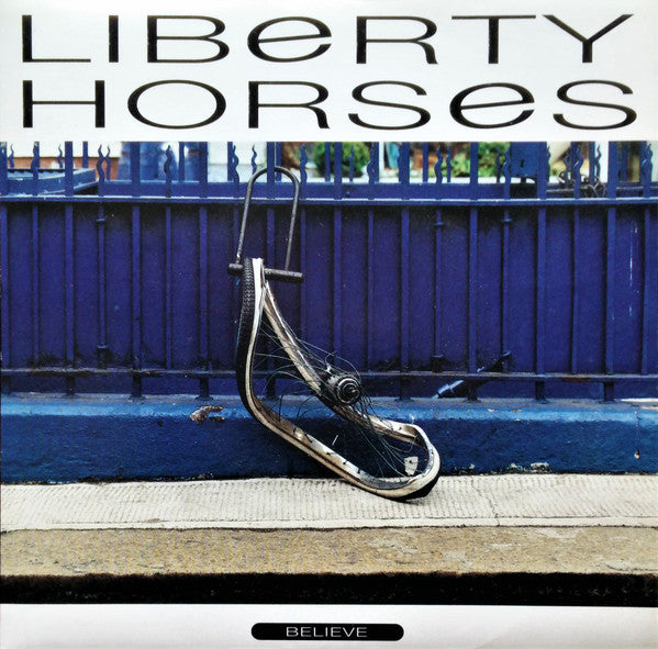 Liberty Horses : Believe (7", Single)