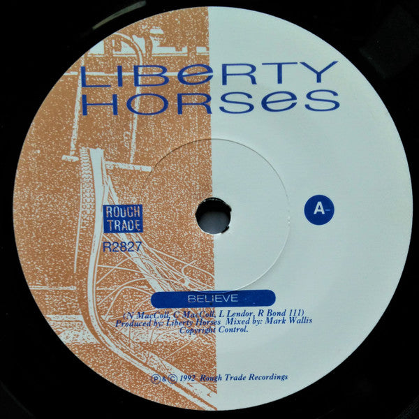 Liberty Horses : Believe (7", Single)