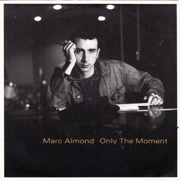 Marc Almond : Only The Moment (7", Single)