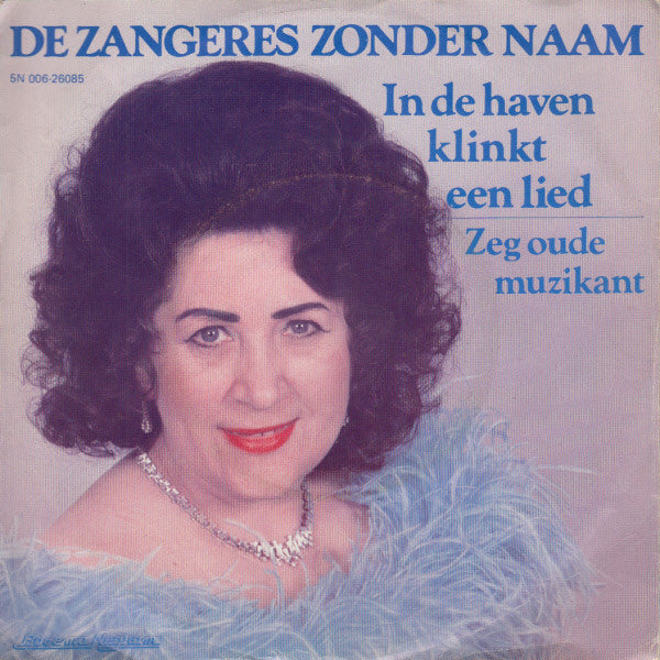 Zangeres Zonder Naam : In De Haven Klinkt Een Lied (7", Single)