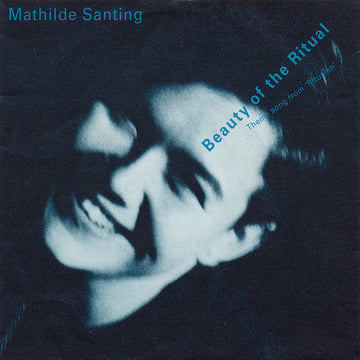 Mathilde Santing : Beauty Of The Ritual (Theme Song From 'Rituelen') (7", Single)