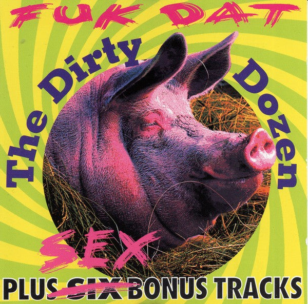 Various : The Dirty Dozen Fuk Dat (CD, Comp)