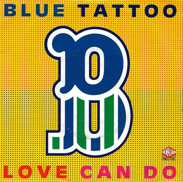 Blue Tattoo : Love Can Do (7", Single)