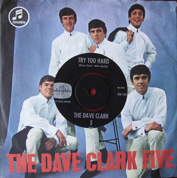 The Dave Clark Five : Try Too Hard (7", Single)