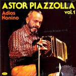 Astor Piazzolla : Adios Nonino (LP, Comp)