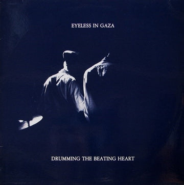 Eyeless In Gaza : Drumming The Beating Heart (LP, Album)