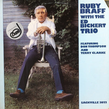 Ruby Braff With The Ed Bickert Trio Featuring Don Thompson (2) And Terry Clarke : Ruby Braff With The Ed Bickert Trio Featuring Don Thompson And Terry Clarke (LP, Album)