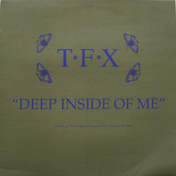 TFX : Deep Inside Of Me (12")