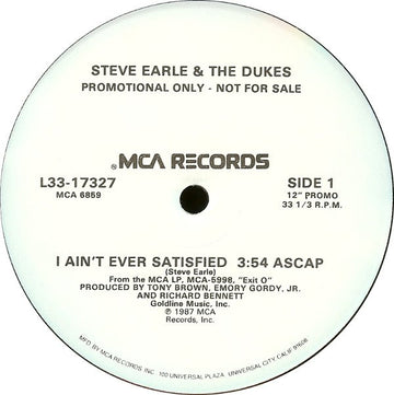 Steve Earle & The Dukes : I Ain't Ever Satisfied (12", Single, Promo)