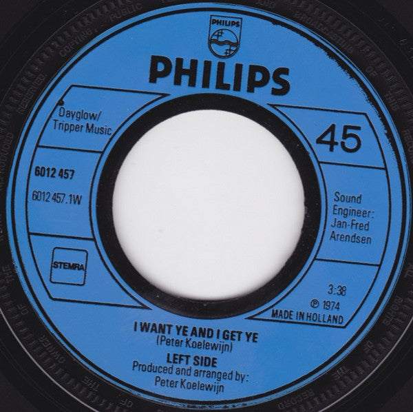 Left Side : I Want Ye And I Get Ye (7", Single)