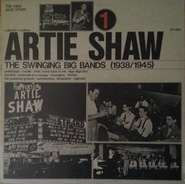 Artie Shaw : The Swinging Big Bands Vol. 1 (1938/1945) (LP, Comp, Mono)