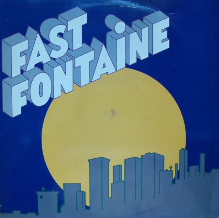 Fast Fontaine : Fast Fontaine (LP, Album)