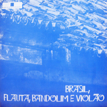 Regional Do Evandro : Brasil, Flauta, Bandolim E Violão (LP, Album, RE)