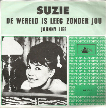 Suzie (2) : De Wereld Is Leeg Zonder Jou (7", Single, Mono, Gre)