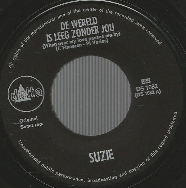 Suzie (2) : De Wereld Is Leeg Zonder Jou (7", Single, Mono, Gre)