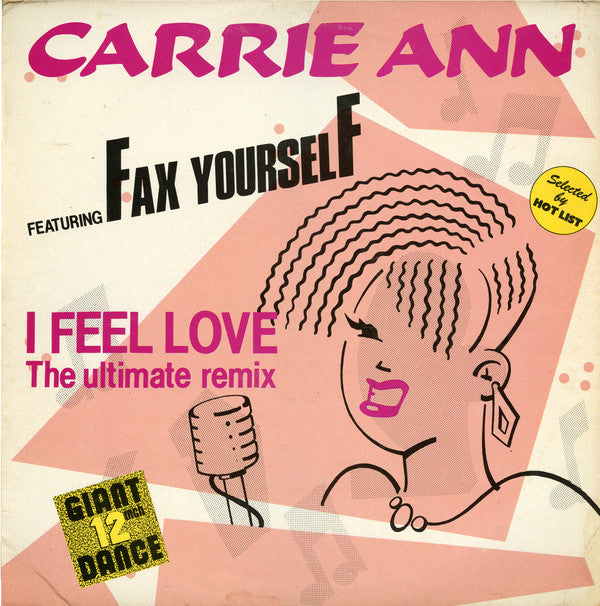 Carrie Ann Featuring Fax Yourself : I Feel Love / For The Same Price Vincent (12")