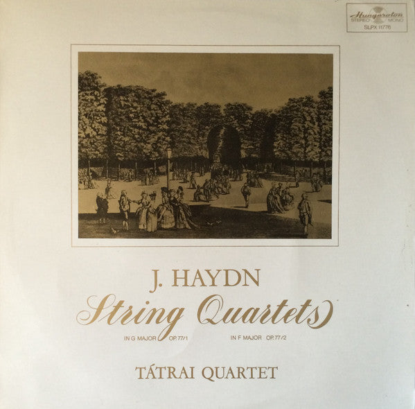 Joseph Haydn, Tátrai Quartet : String Quartets In G Major Op.77/1 & In F Major Op. 77/2 (LP)