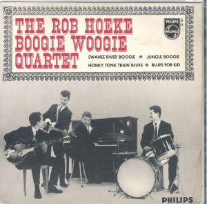 Rob Hoeke Boogie Woogie Quartet : The Rob Hoeke Boogie Woogie Quartet (7", EP, Mono)