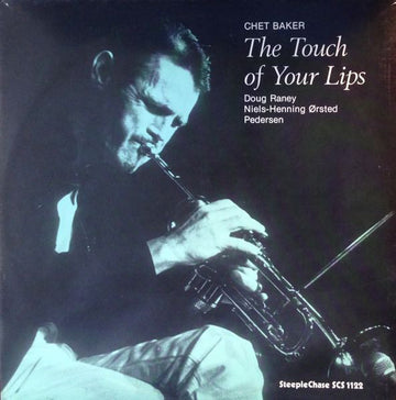 Chet Baker : The Touch Of Your Lips (LP, Album, RE, 180)