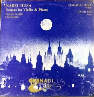 Karel Husa / Pamela Layman - Elmar Oliveira, David Oei (2) : Sonata For Violin & Piano / Gravitation I (LP, Album)