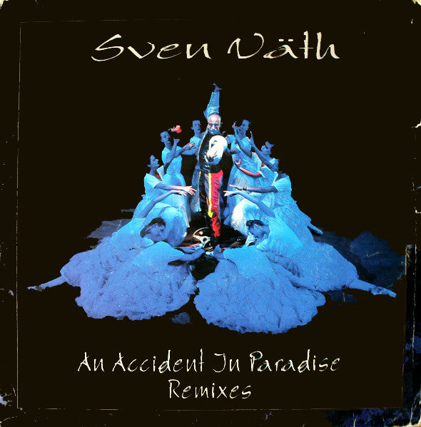 Sven Väth : An Accident In Paradise (Remixes) (12")