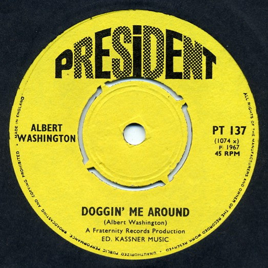 Albert Washington : Doggin' Me Around (7", Single)