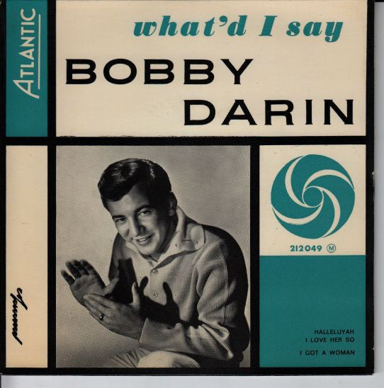 Bobby Darin : What'd I Say / I Got A Woman (7", EP)