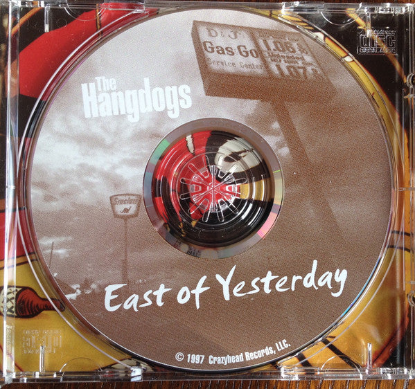 The Hangdogs : East Of Yesterday (CD, Album)
