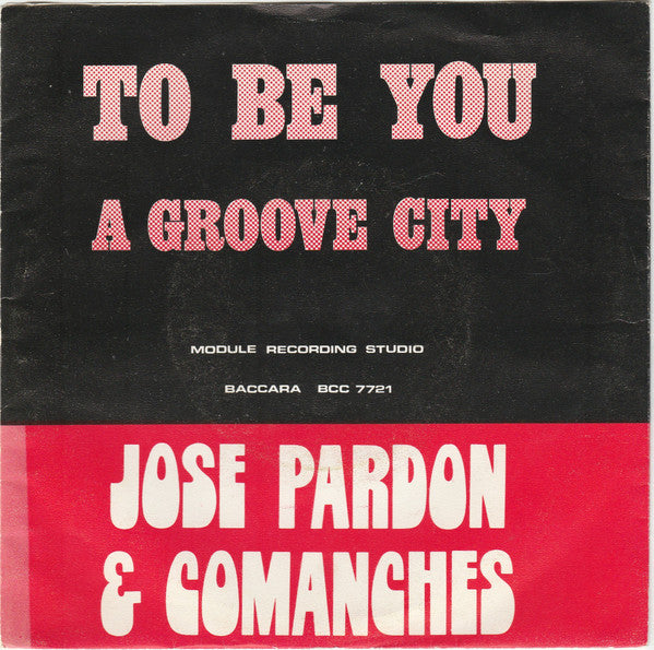 Jose Pardon & Comanches : To Be You (7", Single)