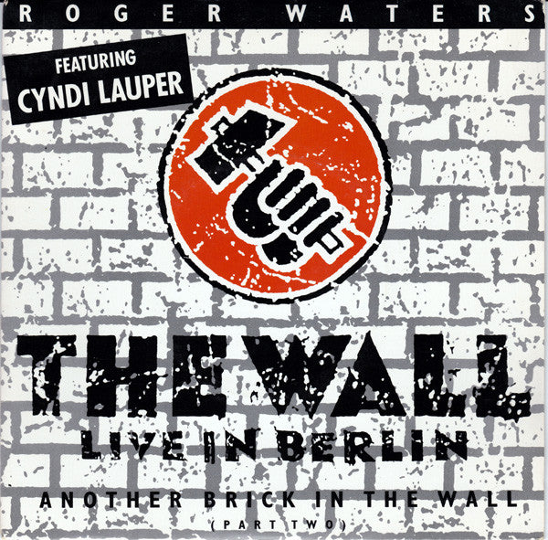 Roger Waters Featuring Cyndi Lauper : Another Brick In The Wall (Part Two) (7", Single)