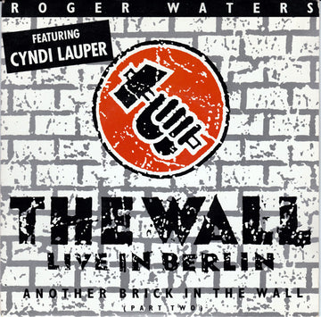 Roger Waters Featuring Cyndi Lauper : Another Brick In The Wall (Part Two) (7", Single)