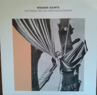 Wooden Saints : You Were The One That Volunteered (LP, Album, Ltd, Num, Whi)