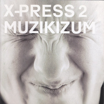 X-Press 2 : Muzikizum (CD, Album)