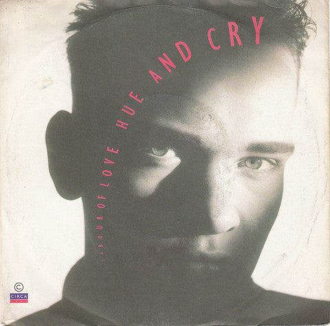Hue & Cry : Labour Of Love (7", Single)