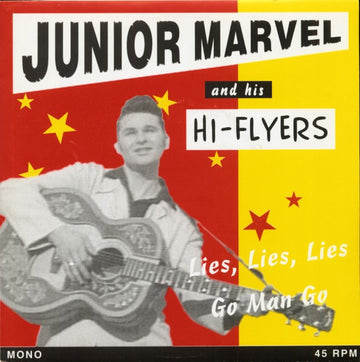 Junior Marvel And His Hi-Flyers : Lies, Lies, Lies (7")