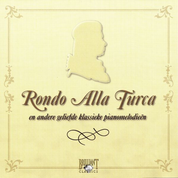Various : Rondo Alla Turca (En Andere Geliefde Klassieke Pianomelodieën) (CD, Comp)