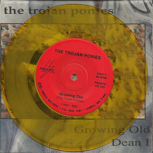 The Trojan Ponies : Growing Old / Dean I (7", Single, Tra)