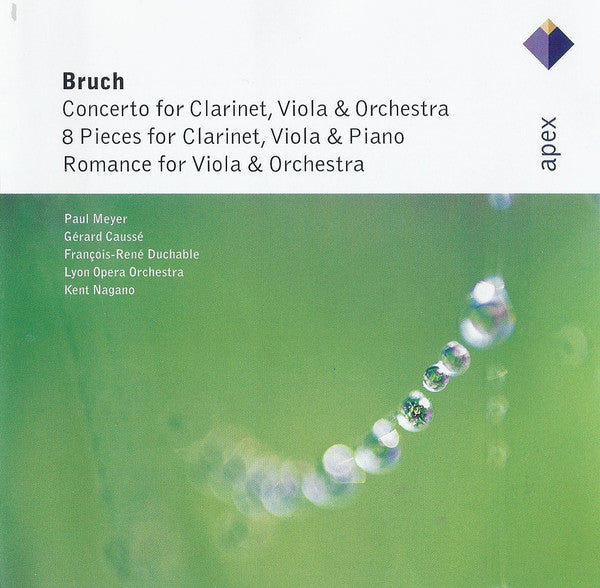 Max Bruch, Paul Meyer, Gérard Caussé, François-René Duchâble, Orchestre De L'Opéra De Lyon, Kent Nagano : Concerto For Clarinet, Viola & Orchestra / 8 Pieces For Clarinet, Viola & Piano / Romance For Viola & Orchestra (CD, RE)