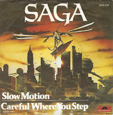 Saga (3) : Slow Motion / Careful Where You Step (7", Single)